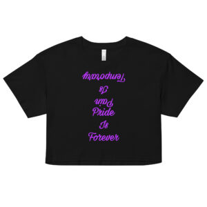 Pain is Temporary Pride is Forever Women’s crop top